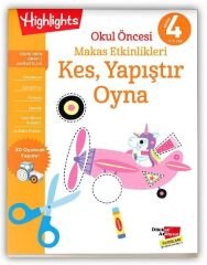 Okul Öncesi 3-6 Yaş Makas Etkinlikleri Kes, Yapıştır, Oyna 4. Seviye Dikkat Atölyesi Yayınları