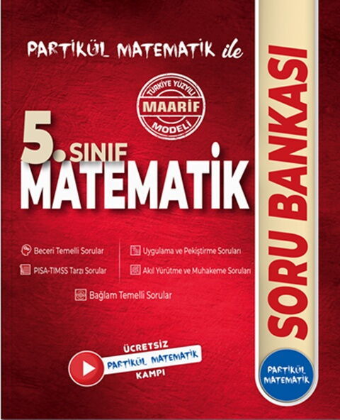 Partikül Matematik 5. Sınıf Matematik Maarif Modeli Soru Bankası - Partikül Yayınları kitap kapağı