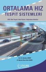 Palme Ortalama Hız Tespit Sistemleri - Banihan Günay, Kadir Akgöl Palme Akademik Yayınları