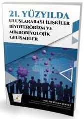Pelikan 21. Yüzyılda Uluslararası İlişkiler Biyoterörizm ve Mikrobiyolojik Gelişmeler - Özcan Deveci Pelikan Yayınları