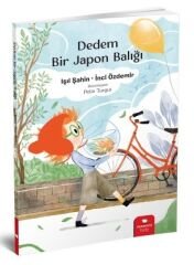 Dedem Bir Japon Balığı - İnci Özdemir, Işıl Şahin Redhouse Yayınları