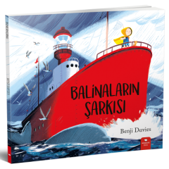 Balinaların Şarkısı - Benji Davies Redhouse Yayınları