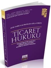 Savaş 2026 Ticaret Hukuku Altın Seri 20. Baskı - Ayşe Sarıca, Pelin Atila Yörük Savaş Yayınları