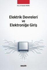 Seçkin Elektrik Devreleri ve Elektroniğe Giriş - Mustafa Yağımlı Seçkin Yayınları