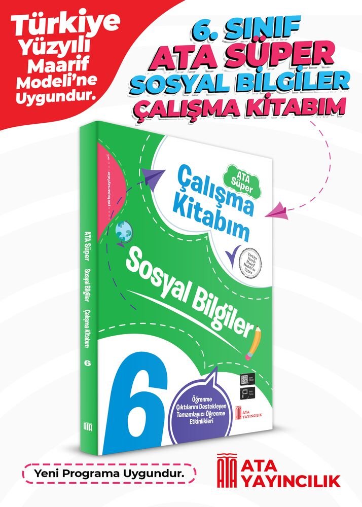 Ata Yayıncılık 6. Sınıf %100 Maarif Model 6. Sınıf Ata Süper Sosyal Bilgiler Çalışma Kitabım
